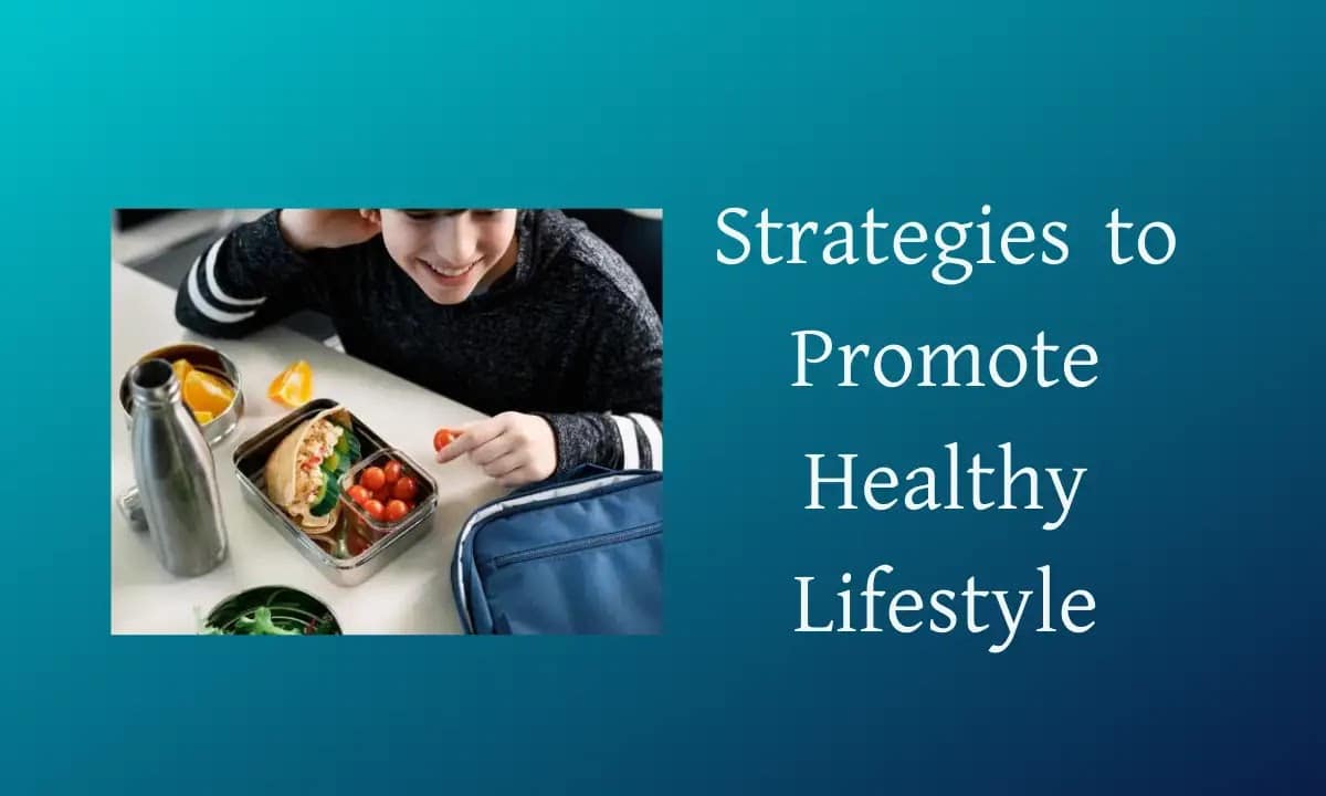 Strategies to Promote Healthy Lifestyle 2026